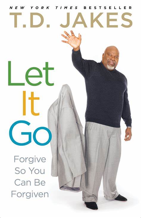 Let It Go By T.D. Jakes