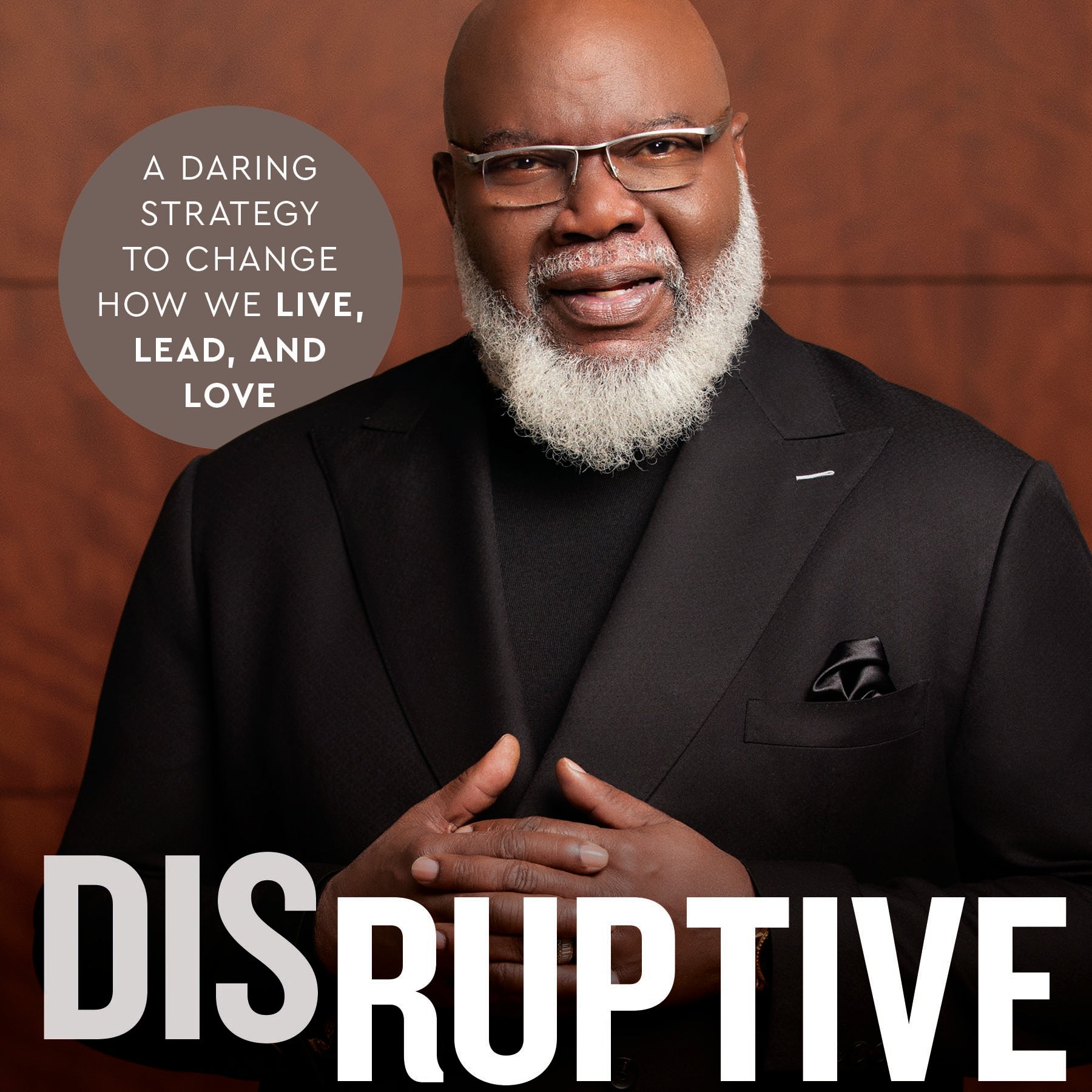 Disruptive Thinking by TD. Jakes