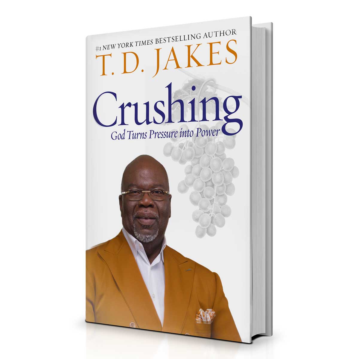 Crushing: Pressure Into Power by T.D. Jakes
